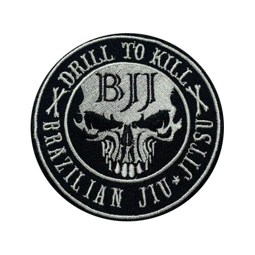 Cool BJJ Gi Embroidered Patch Drill to Kill Brazilian Jiu Jitsu 4" Sew on Patch